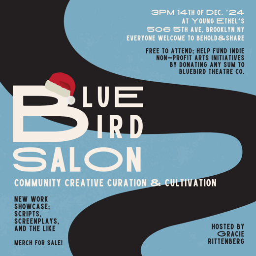 Bluebird Salon; Scripts of the Season in Off-Off-Broadway