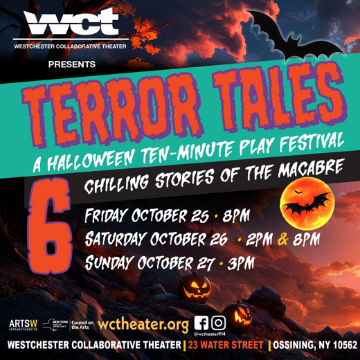 Westchester Collaborative Theater (WCT) Presents Terror Tales The Theater Group’s First-ever Halloween 10-Minute Play Festival in Rockland / Westchester