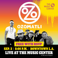 Live At The Music Center: Ozomatli show poster