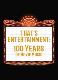 That's Entertainment: 100 Years of Movie Music