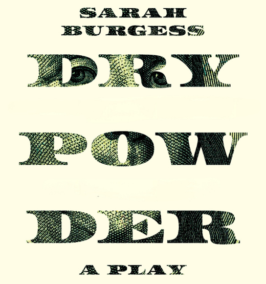 Dry Powder show poster
