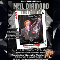 Neil Diamond - The Tribute starring Rob Garrett & the Pretty Amazing Band in Nashville