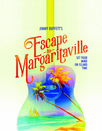 Escape to Margaritaville - 2 PM