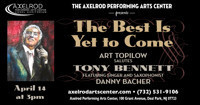 The Best is Yet to Come Art Topilow Salutes Tony Bennett show poster