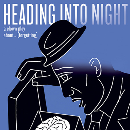 Heading Into Night: A clown play about... [forgetting] show poster