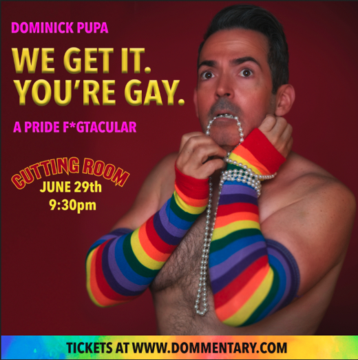 WE GET IT. YOU'RE GAY. A Pride F*gtacular. in Off-Off-Broadway