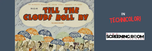 TILL THE CLOUDS ROLL BY (1948) Restored musical. Sat, Sept 6, 7pm in King Screening Room