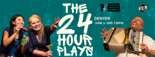 The 24 Hour Plays - Denver in Denver