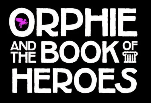 Orphie and the Book of Heroes in 