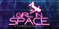Girl in Space: A Comedy in One Act