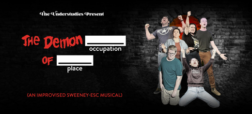 The Demon BLANK of BLANK: An Improvised Sweeney-Esc Musical show poster