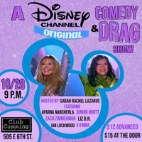 A Disney Channel Original Comedy & Drag Show