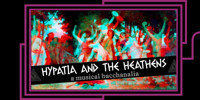 Hypatia and the Heathens: A Musical Bacchanalia