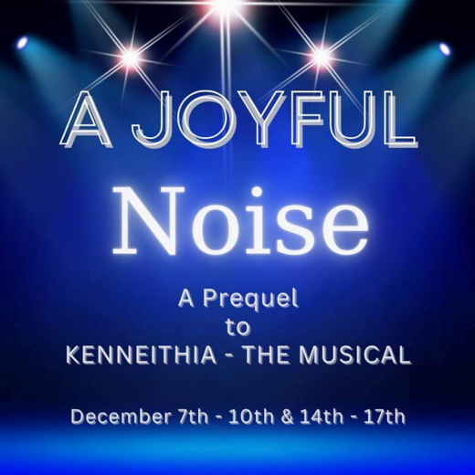 A Joyful Noise A Prequel to Kenneithia The Musical in Orlando