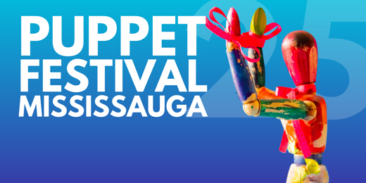 Puppet Festival Mississauga 2025 in Toronto