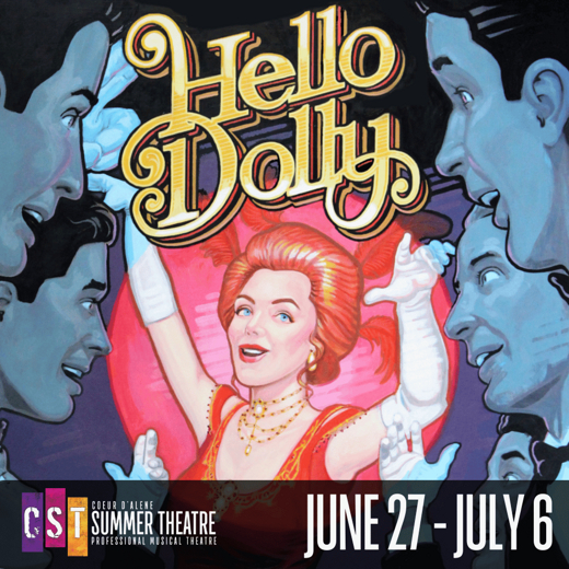 Coeur d'Alene Summer Theatre Presents Hello, Dolly! in Boise