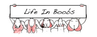 Life in Boobs