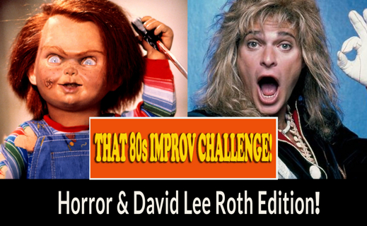 That 80s Improv Challenge: HORROR & DAVID LEE ROTH EDITION show poster