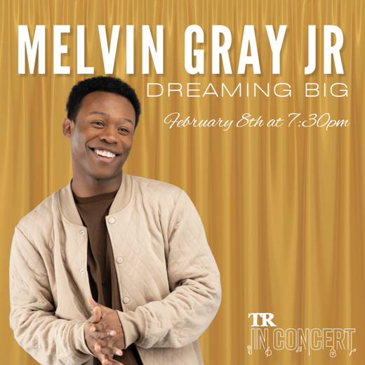 TR In Concert: Melvin Gray Jr – Dreaming Big in Raleigh