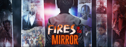 Fires in the Mirror in Philadelphia