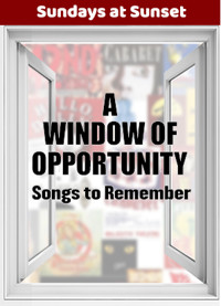 A Window of Opportunity: Songs to Remember