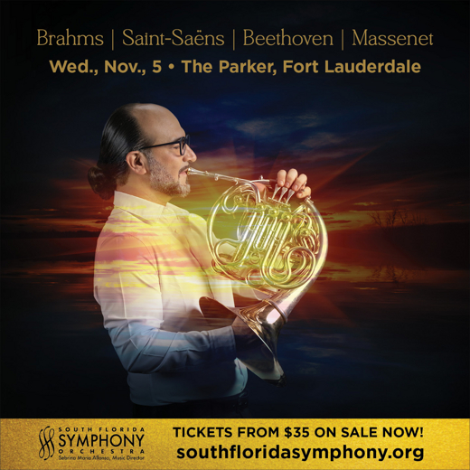 South Florida Symphony Orchestra Opens 28th Season with Brahms, Saint-Saëns, Beethoven & Massenet at The Parker