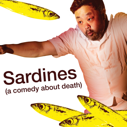 Sardines (a comedy about death) in Boston