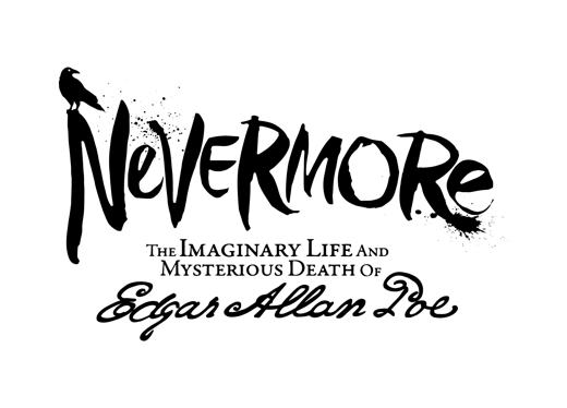 Nevermore: The Imaginary Life and Mysterious Death of Edgar Allen Poe
