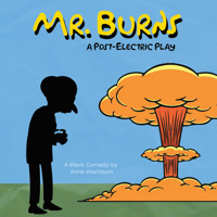Mr. Burns, A Post-Electric Play in Costa Mesa