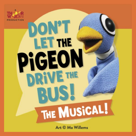 Don’t Let The Pigeon Drive the Bus - TheaterWorksUSA show poster