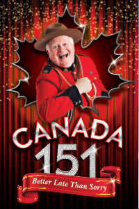 Canada 151: Better Late Than Sorry show poster