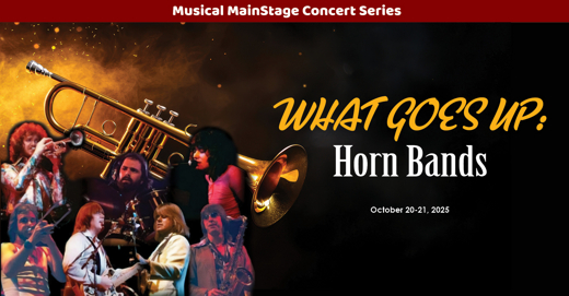 Musical Mainstage - What Goes Up: Horn Bands