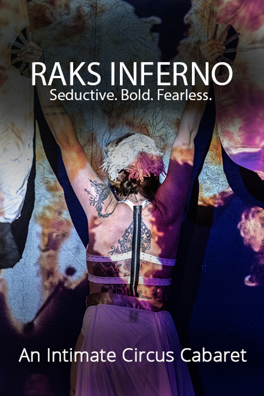 Raks Inferno: An Intimate Circus Cabaret