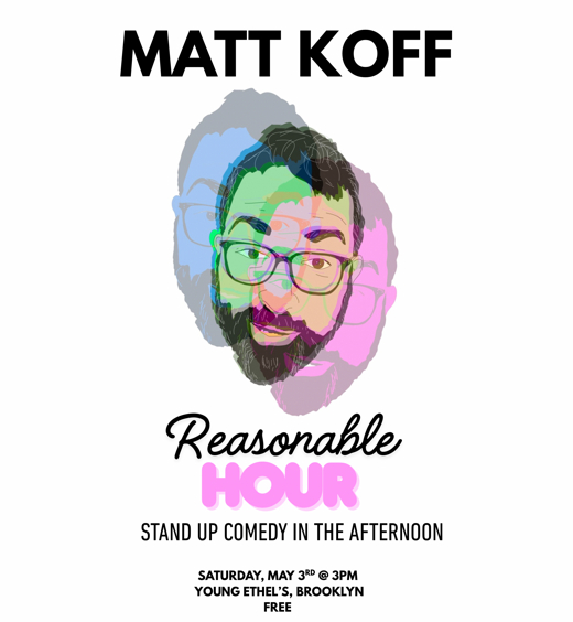 Matt Koff: Reasonable Hour in Brooklyn
