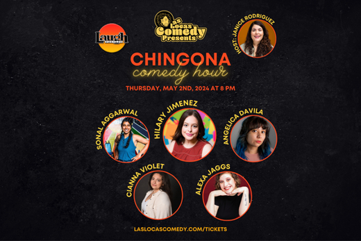 Las Locas Comedy Presents: Chingona Comedy Hour - May 2024 show poster