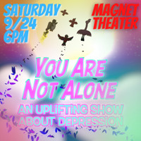 You Are Not Alone: An Uplifting Show About Depression in Off-Off-Broadway Logo