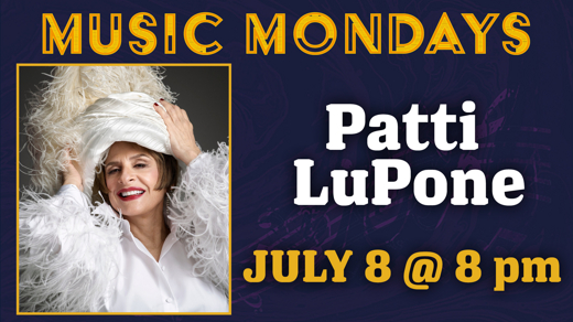 Music Mondays with Patti LuPone show poster