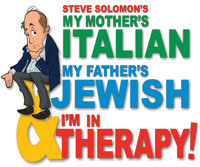 MY MOTHER'S ITALIAN, MY FATHER'S JEWISH & I'M IN THERAPY show poster