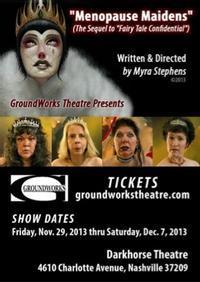 GroundWorks Theatre presents MENOPAUSE MAIDENS show poster