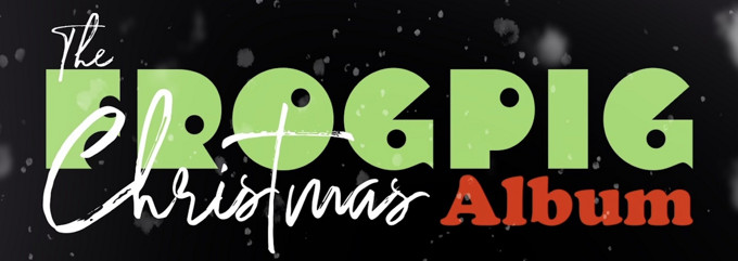 THE FROGPIG CHRISTMAS ALBUM: LIVE