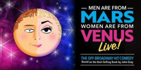 MEN ARE FROM MARS, WOMEN ARE FROM VENUS LIVE! in Chicago