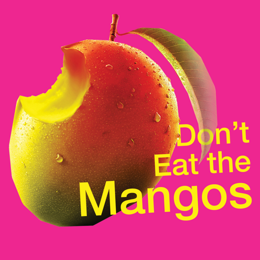 Don't Eat the Mangos show poster