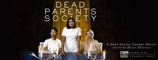 Dead Parents Society: A Dark Sketch Comedy Revue show poster