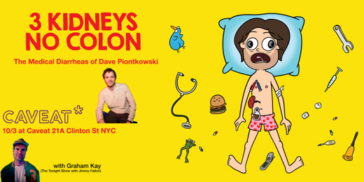 3 KIDNEYS, NO COLON in Off-Off-Broadway