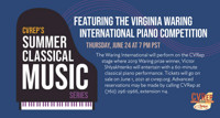 CVRep's Classical Summer Series Presents: The Virginia Waring International Piano Competition