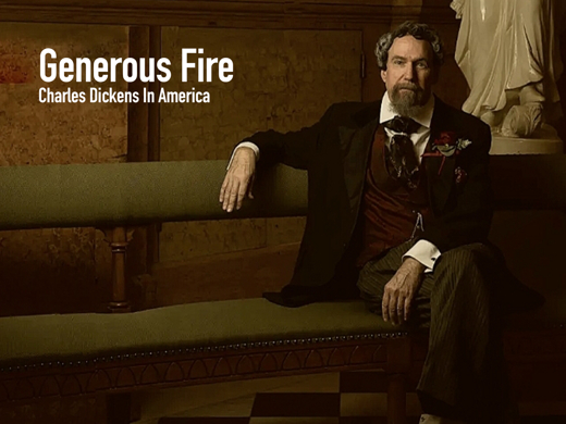 Generous Fire: Charles Dickens In America by Brian McCann in Delaware