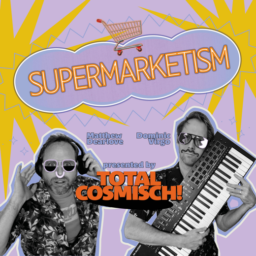 SUPERMARKETISM! The Musical Comedy, at The Glitch, London Waterloo