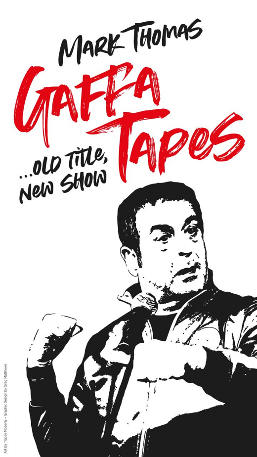 Mark Thomas: Gaffa Tapes show poster