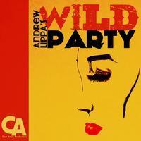 Andrew Lippa's Wild Party show poster