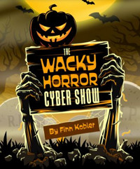 The Wacky Horror Cyber Show show poster